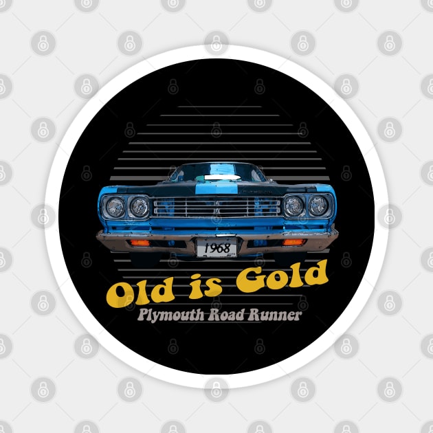 Plymouth Road Runner Hemi American Muscle Old is Gold Magnet by Jose Luiz Filho